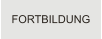 FORTBILDUNG